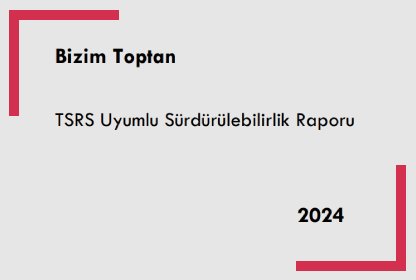 Bizim Toptan TSRS Uyumlu Raporu 2024