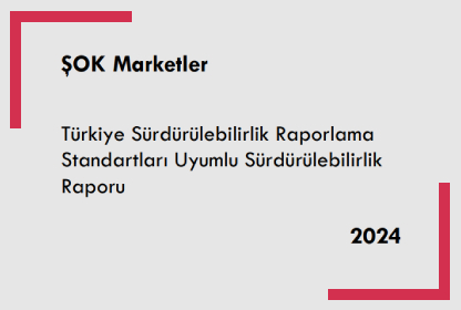 ŞOK Marketler TSRS Uyumlu Raporu 2024